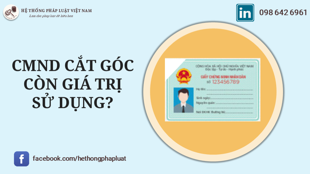 Chứng minh nhân dân cắt góc có còn giá trị sử dụng?