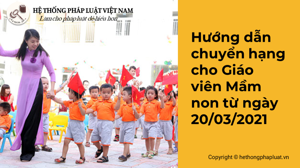 Hướng dẫn chuyển hạng cho giáo viên Mầm non từ 20/03/2021