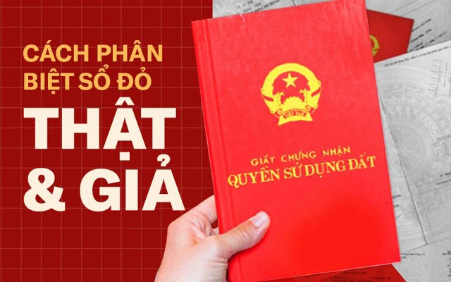 2 cách phân biệt sổ đỏ thật, sổ đỏ giả